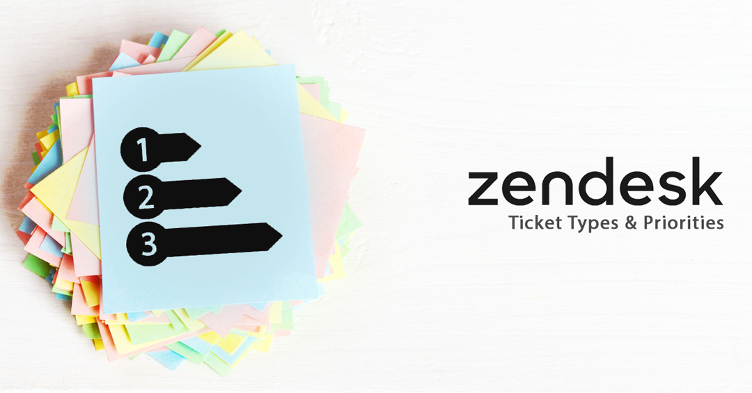 Zendesk Ticket Types and Priorities